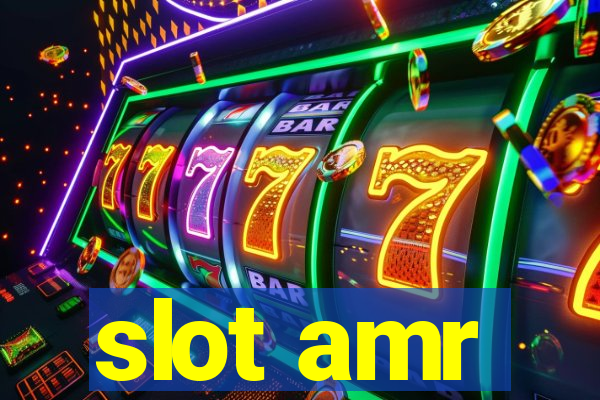 slot amr