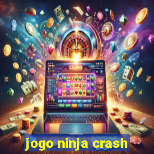 jogo ninja crash