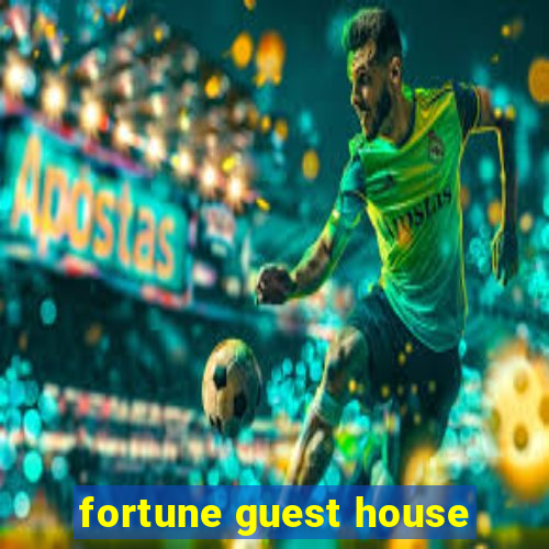 fortune guest house