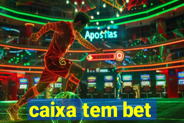 caixa tem bet