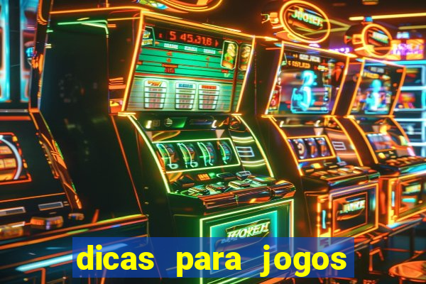 dicas para jogos de hj