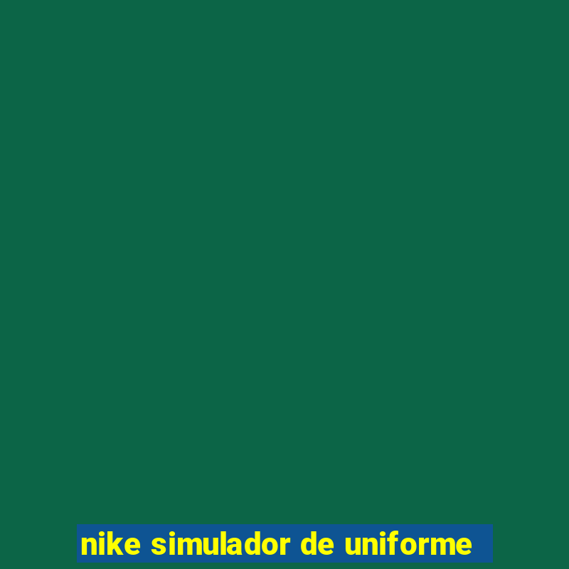 nike simulador de uniforme