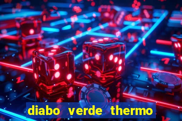 diabo verde thermo caps é bom