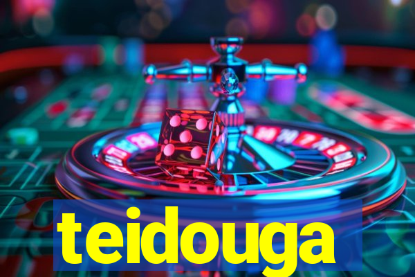 teidouga