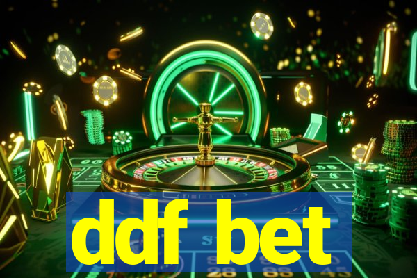 ddf bet