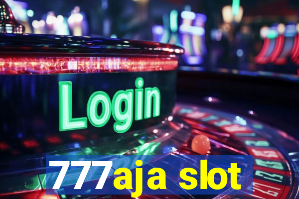 777aja slot