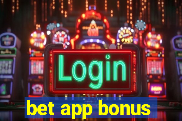 bet app bonus