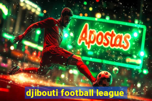 djibouti football league