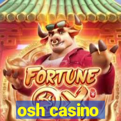 osh casino