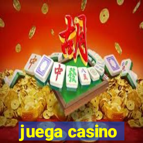 juega casino