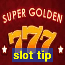 slot tip