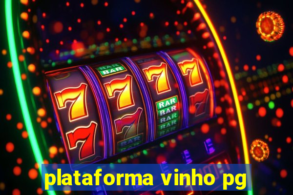 plataforma vinho pg