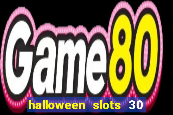 halloween slots 30 linhas online