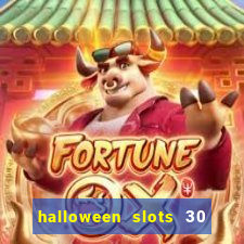 halloween slots 30 linhas online