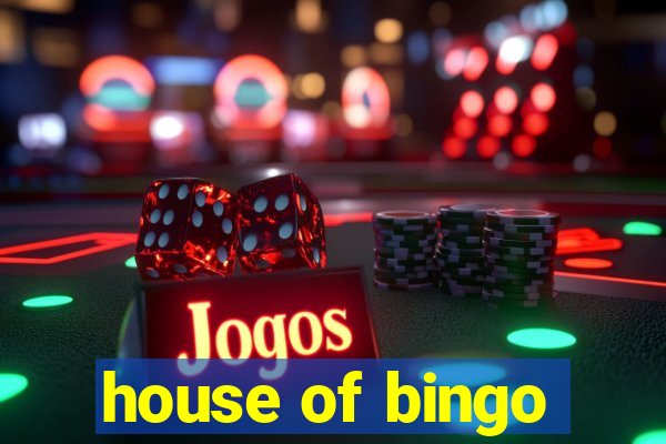 house of bingo