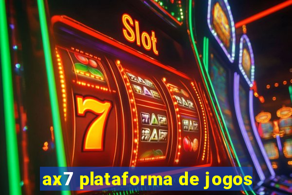 ax7 plataforma de jogos