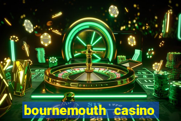 bournemouth casino opening hours