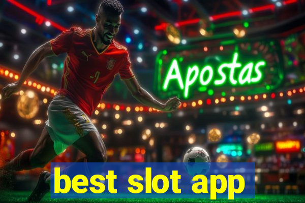 best slot app