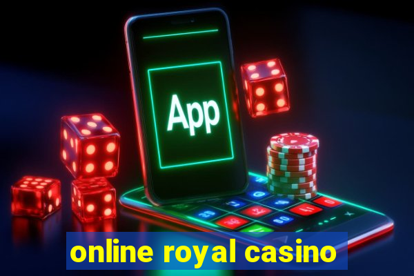 online royal casino