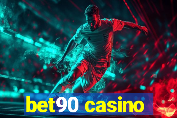 bet90 casino