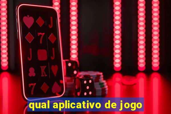 qual aplicativo de jogo