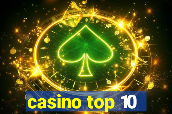 casino top 10