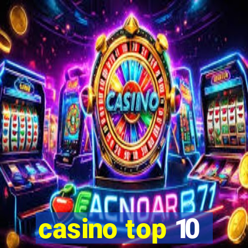 casino top 10