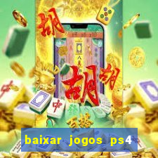 baixar jogos ps4 pkg pt-br