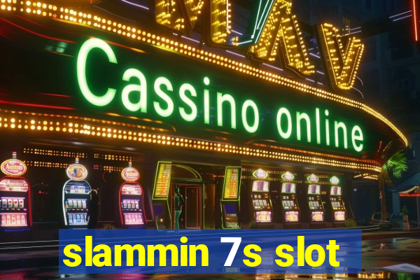 slammin 7s slot