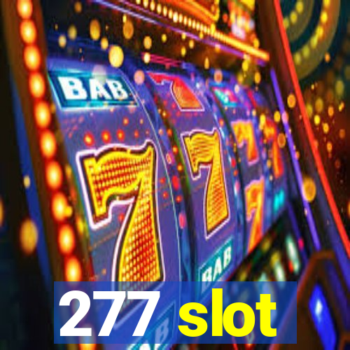 277 slot