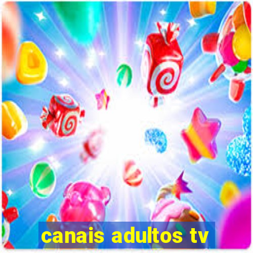 canais adultos tv