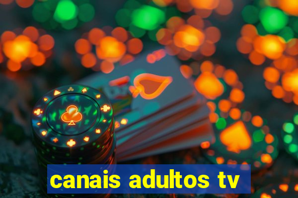 canais adultos tv