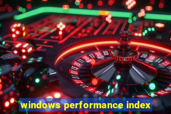 windows performance index