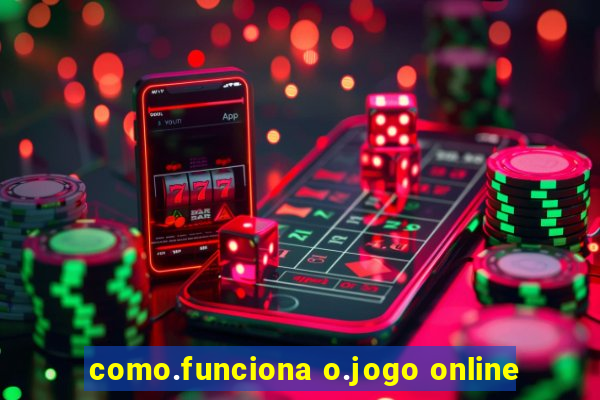 como.funciona o.jogo online