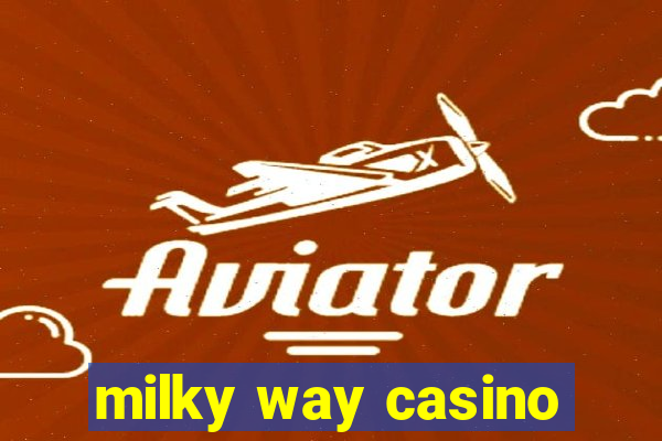 milky way casino