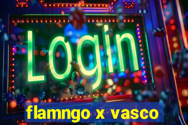 flamngo x vasco