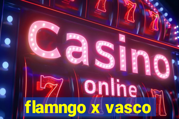 flamngo x vasco