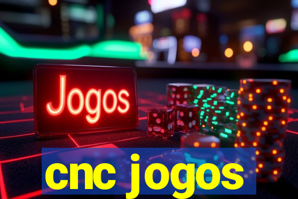 cnc jogos