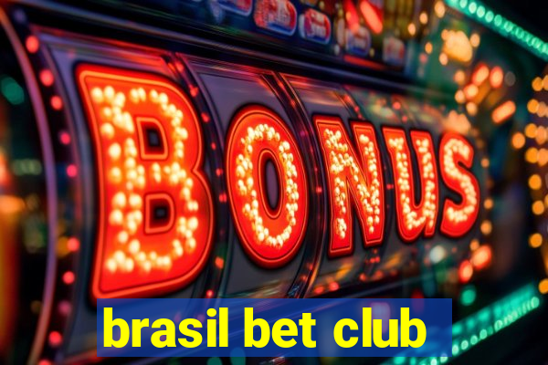 brasil bet club