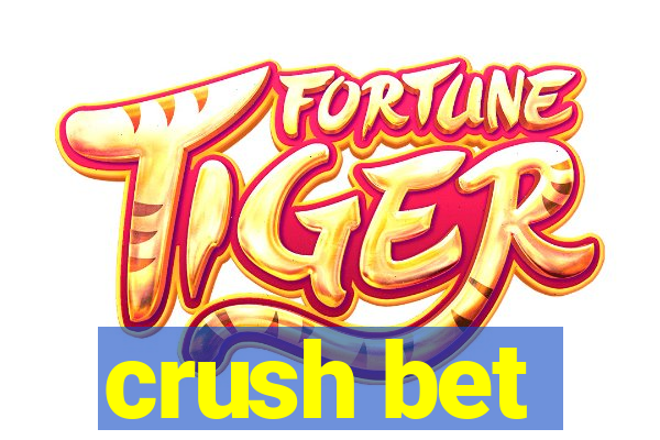 crush bet