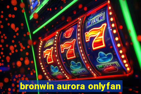 bronwin aurora onlyfan