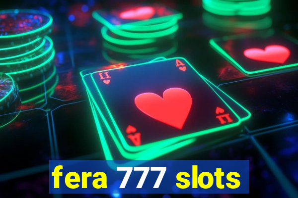 fera 777 slots