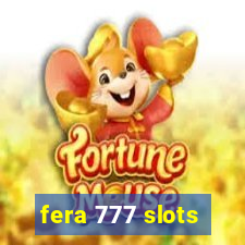 fera 777 slots