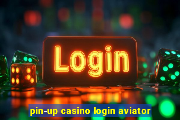 pin-up casino login aviator