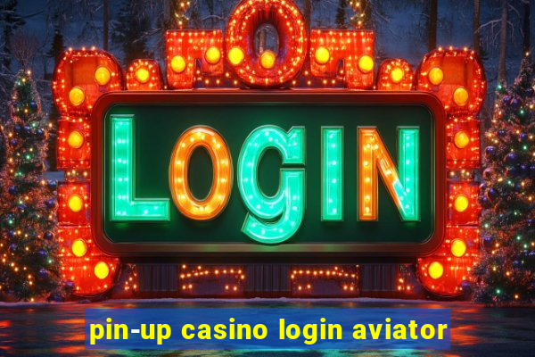 pin-up casino login aviator