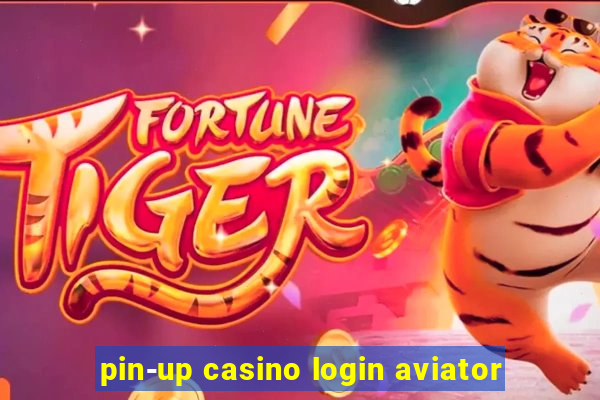 pin-up casino login aviator