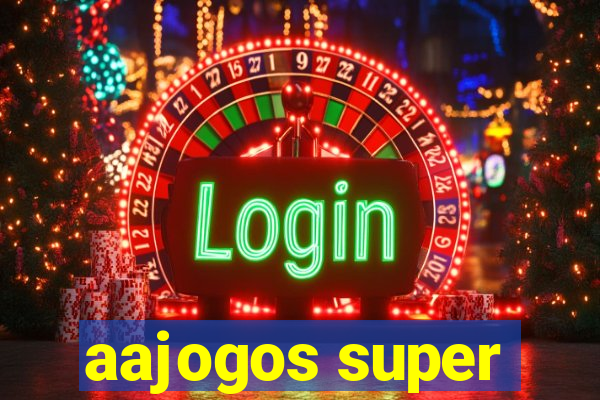 aajogos super