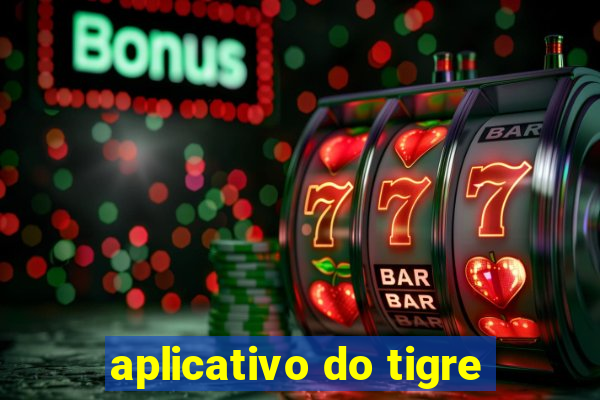 aplicativo do tigre