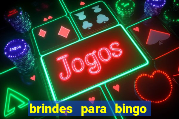 brindes para bingo de empresa