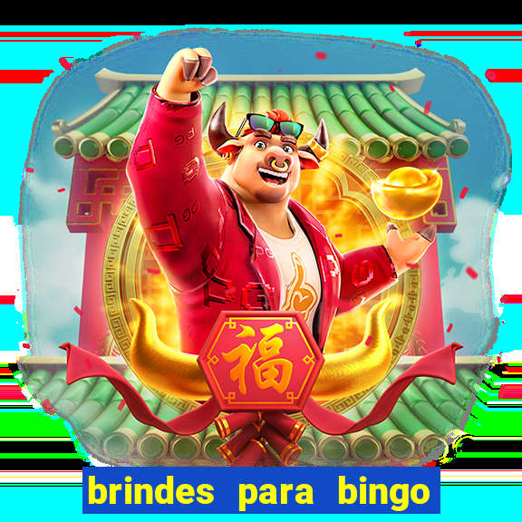 brindes para bingo de empresa